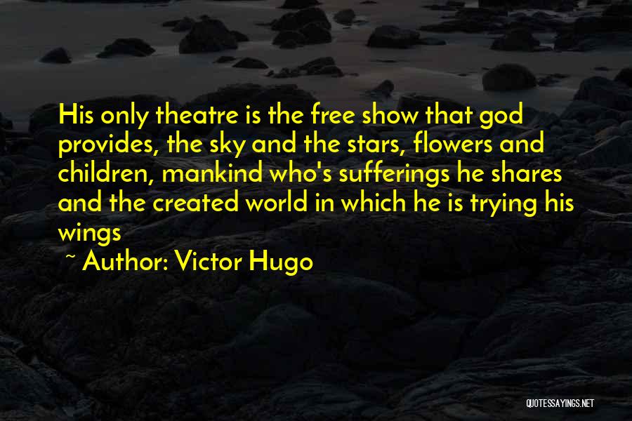 The Theatre Quotes By Victor Hugo