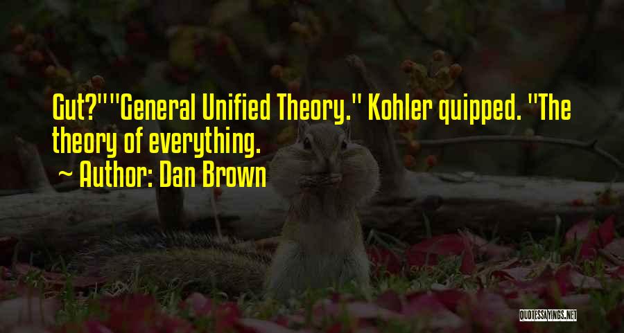 The Theory Of Everything Quotes By Dan Brown