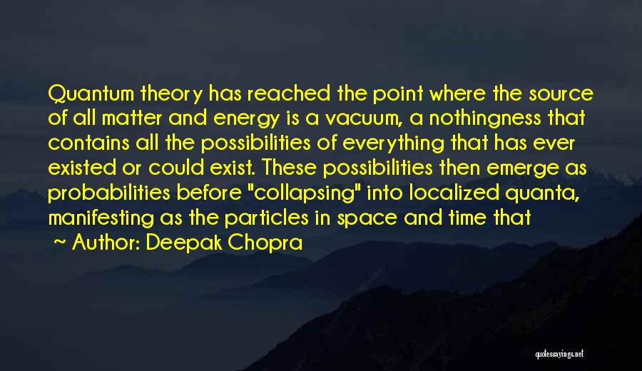 The Theory Of Everything Quotes By Deepak Chopra