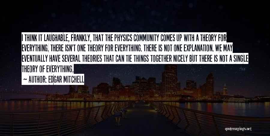 The Theory Of Everything Quotes By Edgar Mitchell