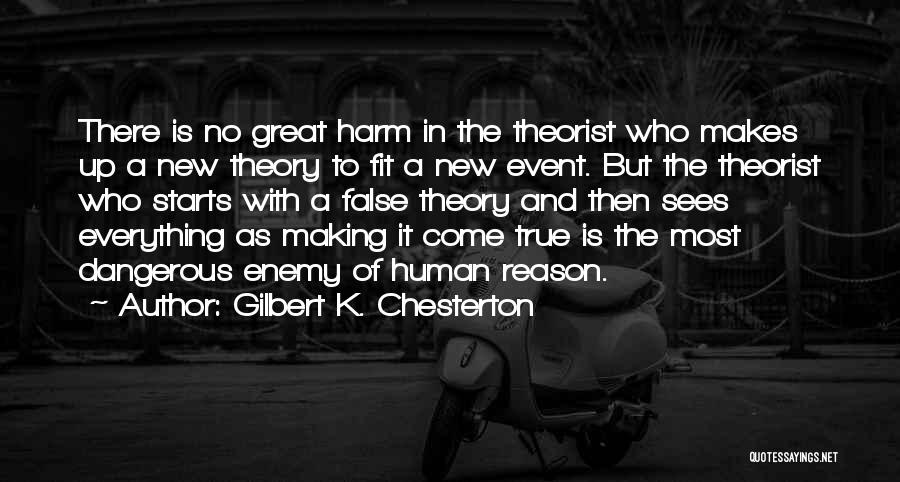 The Theory Of Everything Quotes By Gilbert K. Chesterton