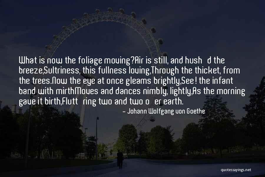 The Thicket Quotes By Johann Wolfgang Von Goethe The Thicket Quotes By Johann Wolfgang Von Goethe