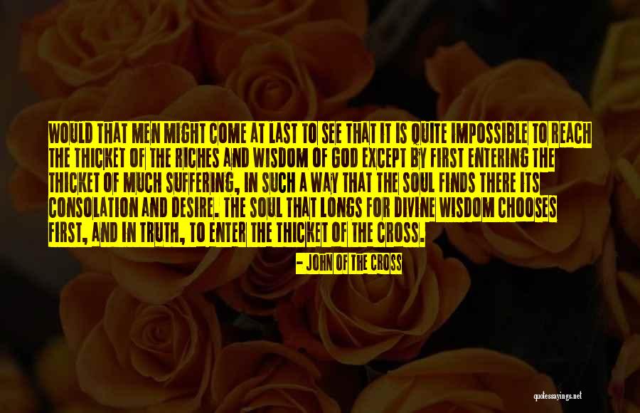 The Thicket Quotes By John Of The Cross The Thicket Quotes By John Of The Cross