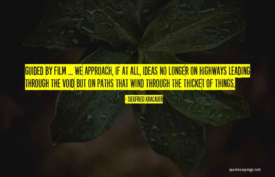 The Thicket Quotes By Siegfried Kracauer The Thicket Quotes By Siegfried Kracauer