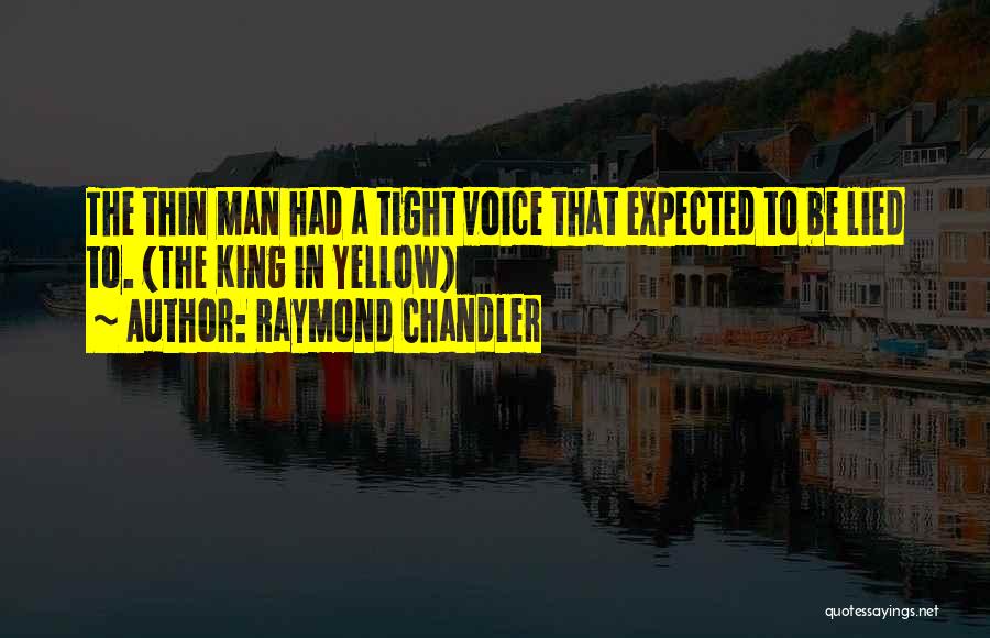 The Thin Man Quotes By Raymond Chandler