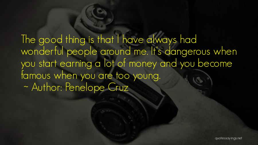 The Thing Famous Quotes By Penelope Cruz