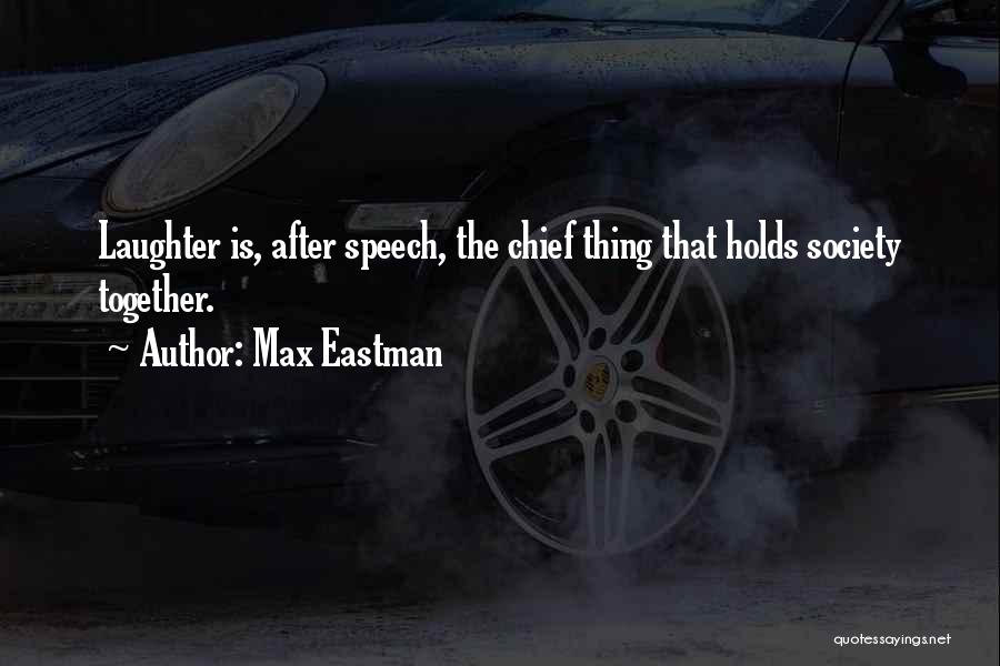 The Thing Quotes By Max Eastman