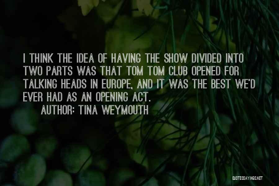 The Thing With Two Heads Quotes By Tina Weymouth