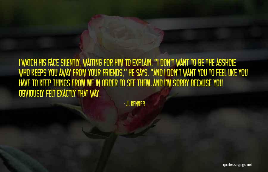 The Things He Says Quotes By J. Kenner The Things He Says Quotes By J. Kenner