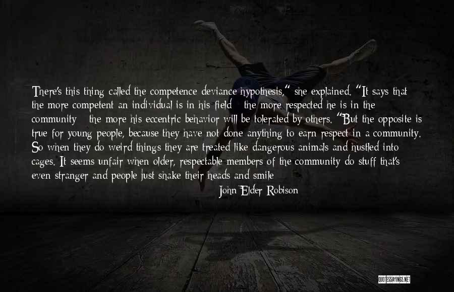 The Things He Says Quotes By John Elder Robison The Things He Says Quotes By John Elder Robison