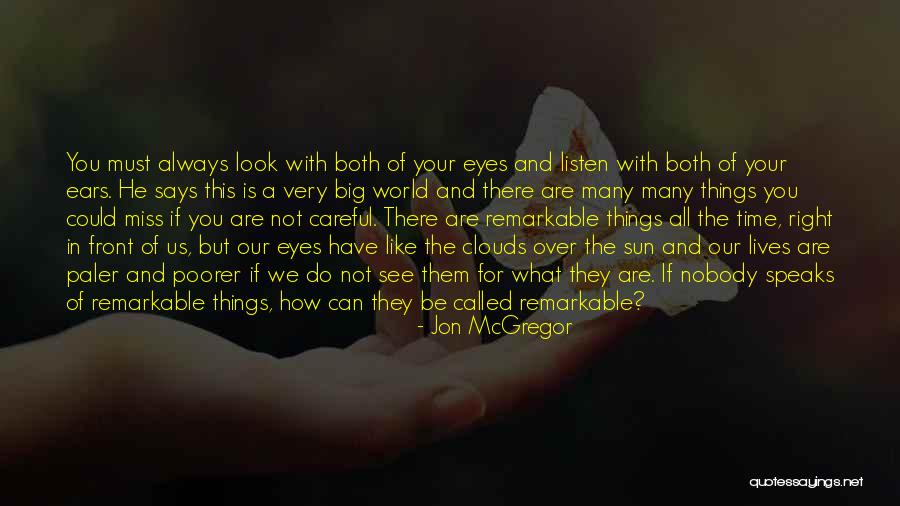 The Things He Says Quotes By Jon McGregor The Things He Says Quotes By Jon McGregor