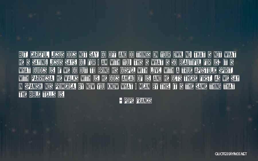 The Things He Says Quotes By Pope Francis The Things He Says Quotes By Pope Francis