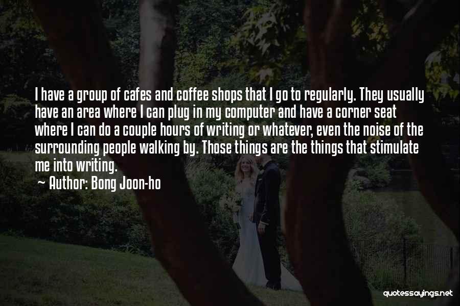 The Things Quotes By Bong Joon-ho