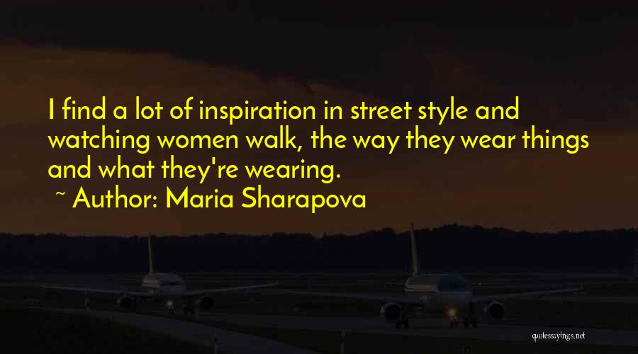 The Things Quotes By Maria Sharapova
