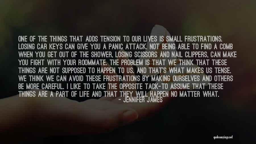 The Things That Matter Quotes By Jennifer James The Things That Matter Quotes By Jennifer James