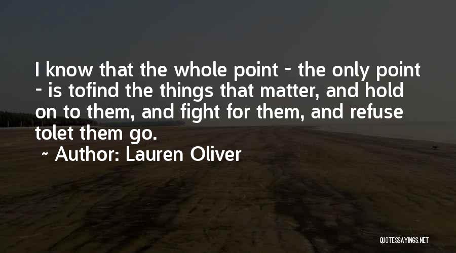 The Things That Matter Quotes By Lauren Oliver