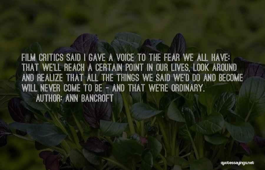 The Things We Never Said Quotes By Ann Bancroft