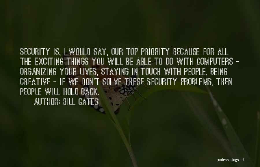 The Things We Say Quotes By Bill Gates