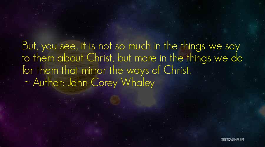 The Things We Say Quotes By John Corey Whaley