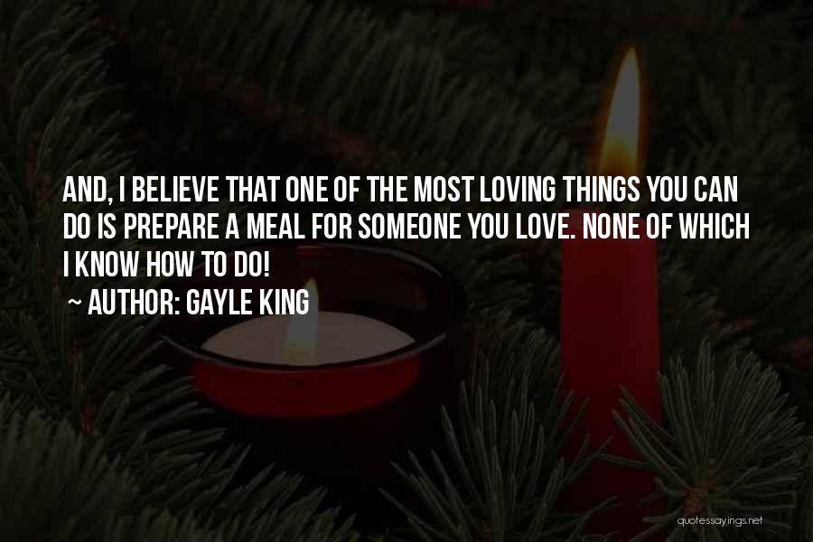 The Things You Do For Love Quotes By Gayle King