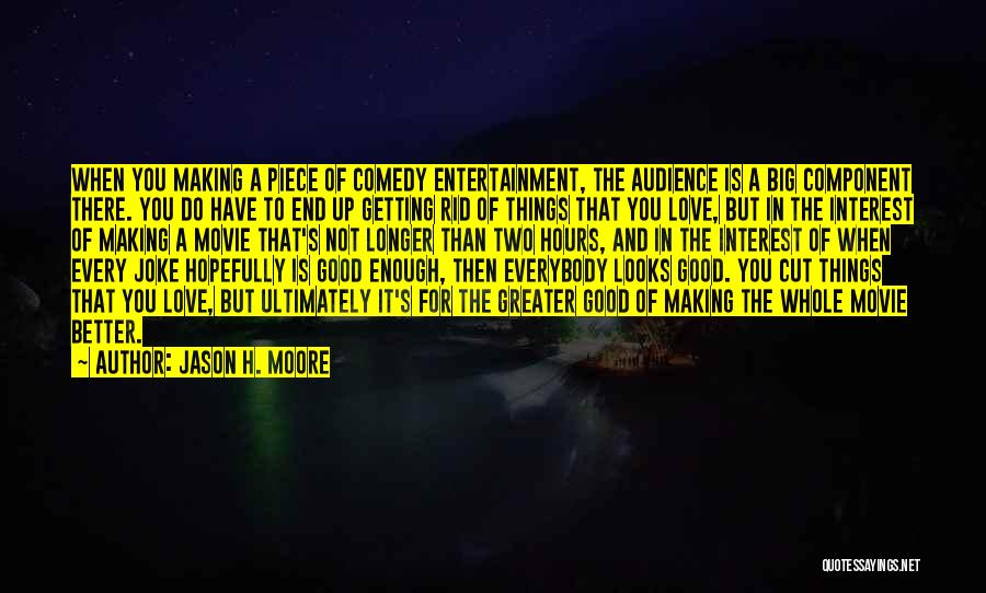 The Things You Do For Love Quotes By Jason H. Moore