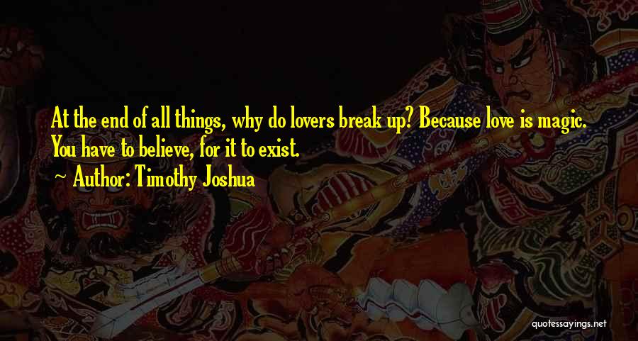 The Things You Do For Love Quotes By Timothy Joshua