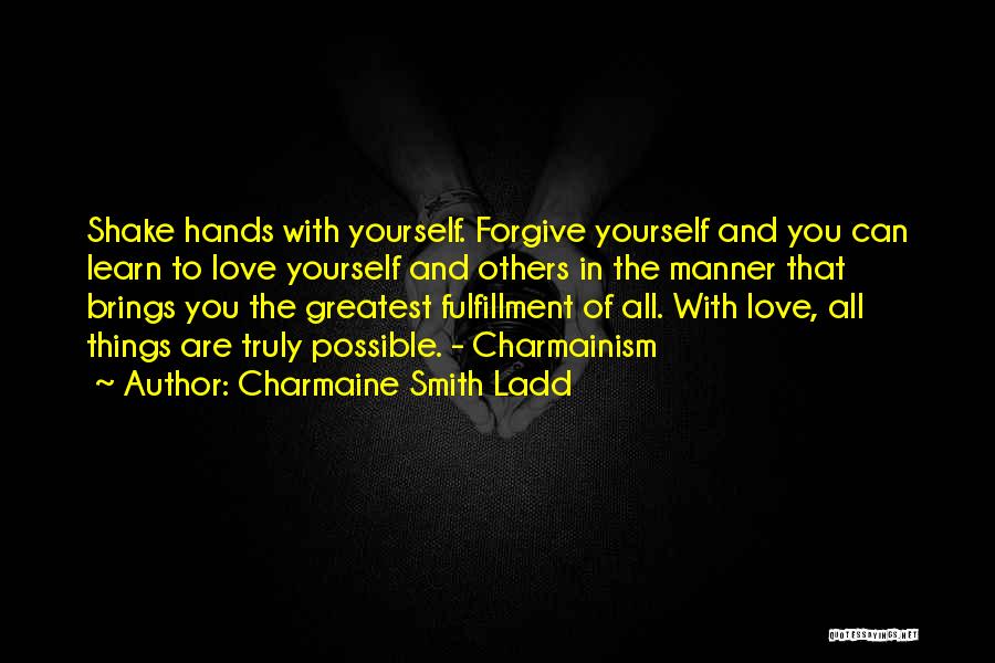 The Things You Love Quotes By Charmaine Smith Ladd