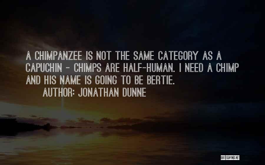 The Third Chimpanzee Quotes By Jonathan Dunne