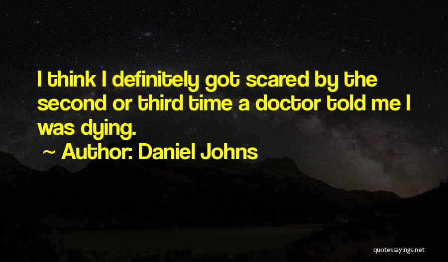 The Third Doctor Quotes By Daniel Johns