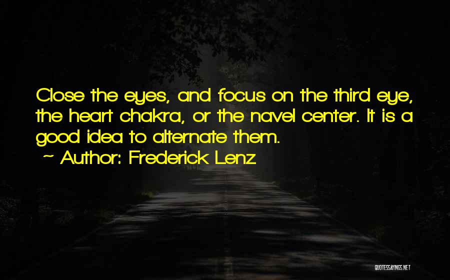 The Third Eye Chakra Quotes By Frederick Lenz