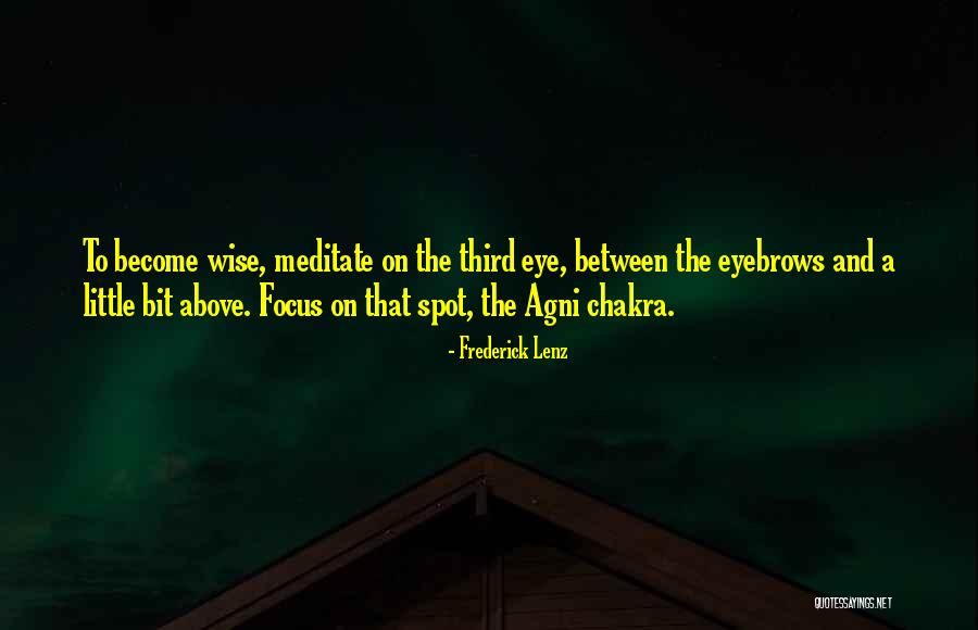The Third Eye Chakra Quotes By Frederick Lenz The Third Eye Chakra Quotes By Frederick Lenz