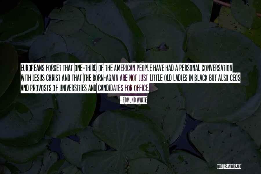 The Third Jesus Quotes By Edmund White The Third Jesus Quotes By Edmund White