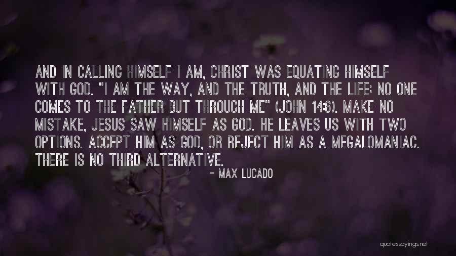 The Third Jesus Quotes By Max Lucado