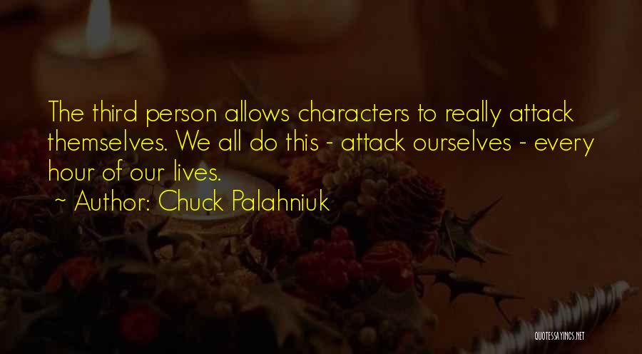 The Third Person Quotes By Chuck Palahniuk