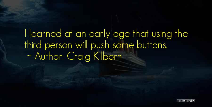 The Third Person Quotes By Craig Kilborn