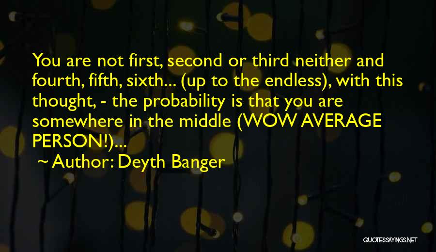 The Third Person Quotes By Deyth Banger