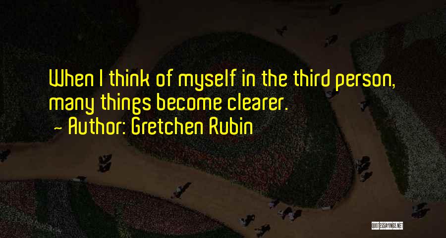 The Third Person Quotes By Gretchen Rubin