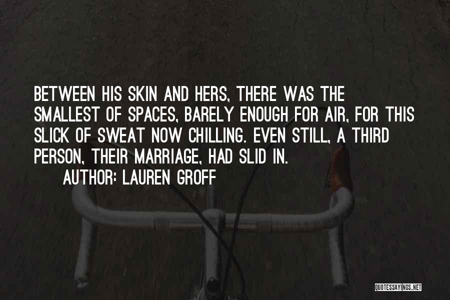The Third Person Quotes By Lauren Groff
