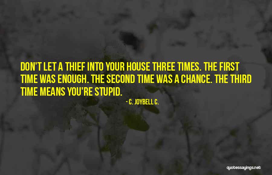 The Third Time Quotes By C. JoyBell C.