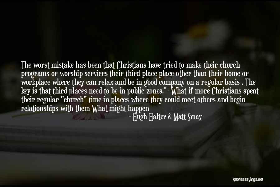 The Third Time Quotes By Hugh Halter & Matt Smay The Third Time Quotes By Hugh Halter & Matt Smay