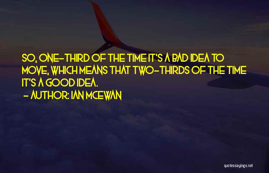 The Third Time Quotes By Ian McEwan