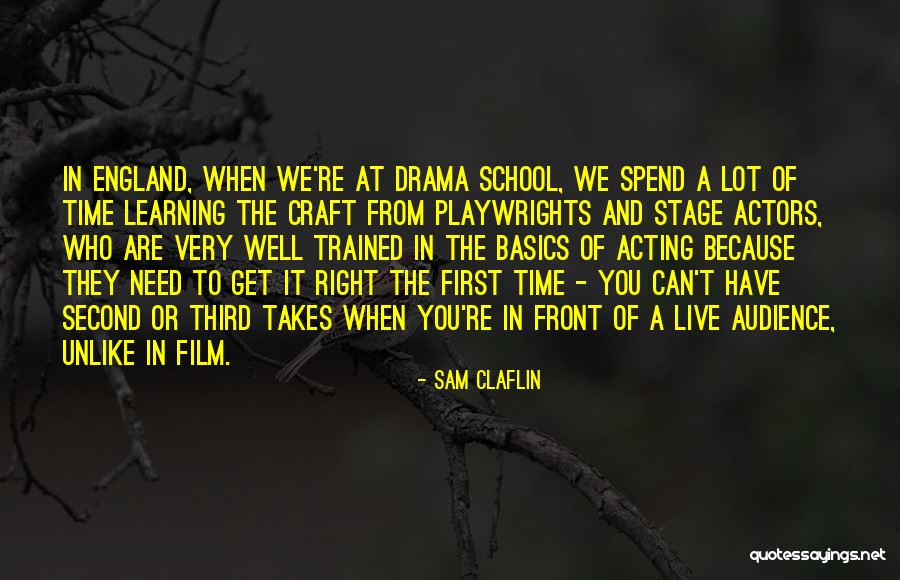 The Third Time Quotes By Sam Claflin