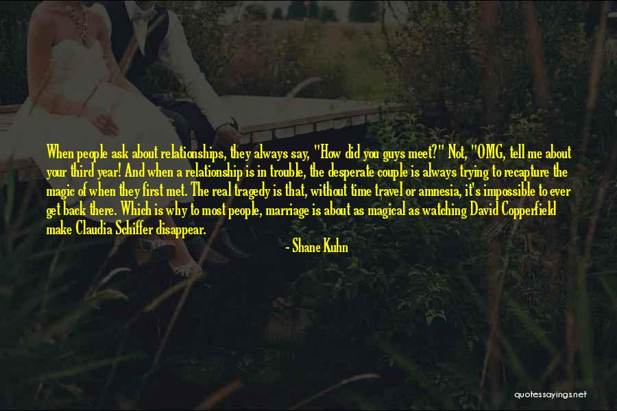 The Third Time Quotes By Shane Kuhn