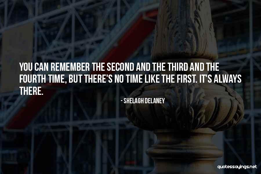 The Third Time Quotes By Shelagh Delaney