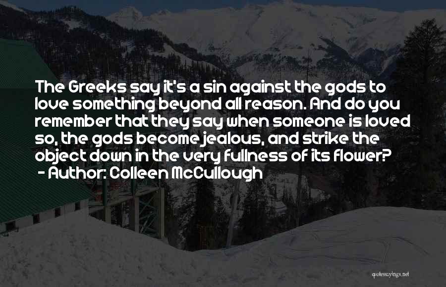 The Thorn Birds Love Quotes By Colleen McCullough