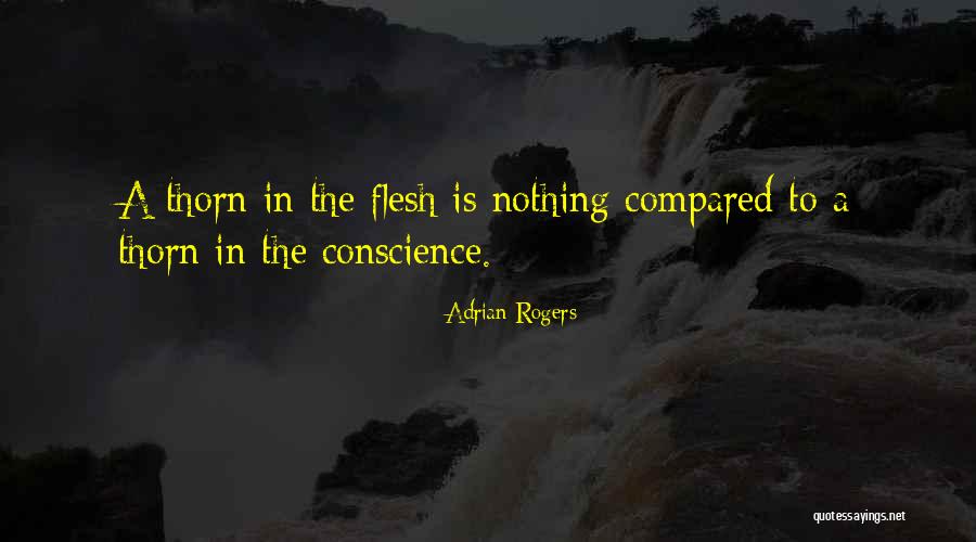 The Thorn In The Flesh Quotes By Adrian Rogers The Thorn In The Flesh Quotes By Adrian Rogers