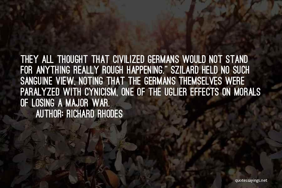 The Thought Of Losing Someone Quotes By Richard Rhodes