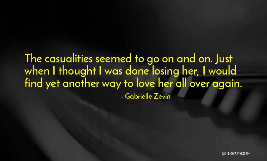 The Thought Of Losing Someone You Love Quotes By Gabrielle Zevin The Thought Of Losing Someone You Love Quotes By Gabrielle Zevin
