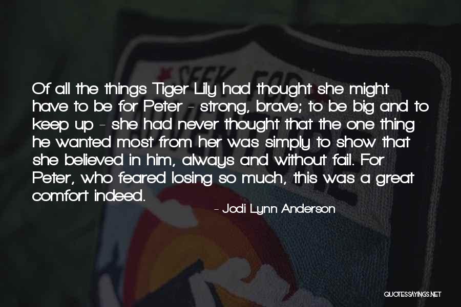 The Thought Of Losing Someone You Love Quotes By Jodi Lynn Anderson The Thought Of Losing Someone You Love Quotes By Jodi Lynn Anderson