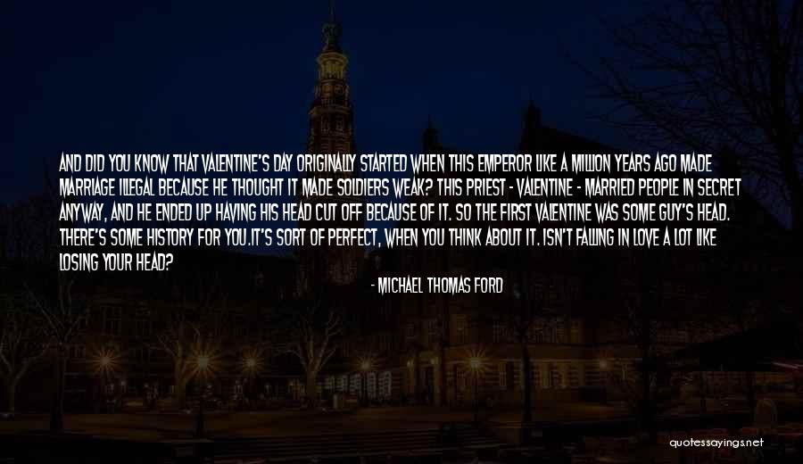 The Thought Of Losing Someone You Love Quotes By Michael Thomas Ford The Thought Of Losing Someone You Love Quotes By Michael Thomas Ford